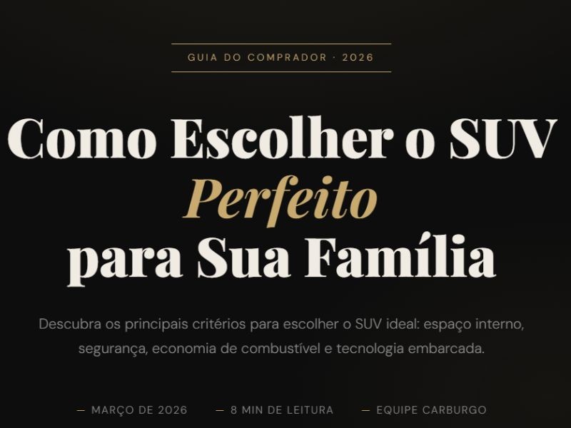 Como Escolher o SUV Perfeito para Sua Família em 2026